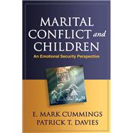 Marital Conflict and Children An Emotional Security Perspective