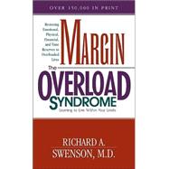 Margin the Overload Syndrome: Learning to Live Within Your Limits