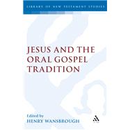 Jesus & the Oral Gospel Tradition