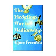 The Fledgling's Way To Mediumship