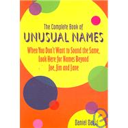 The Complete Book Of  Unusual Names