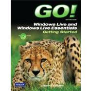 GO! with Microsoft Windows Live and Windows Live Essentials Getting Started