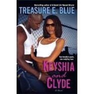 Keyshia and Clyde A Novel