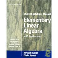 Elementary Linear Algebra with Applications, Student Solutions Manual, 9th Edition