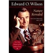 Nature Revealed: Selected Writings, 1949-2006