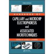 Handbook of Capillary and Microchip Electrophoresis and Associated Microtechniques, Third Edition