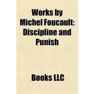 Works by Michel Foucault : Discipline and Punish