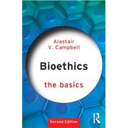 Bioethics: The Basics