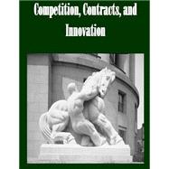 Competition, Contracts, and Innovation