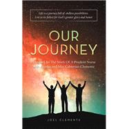 OUR JOURNEY A Sequel To The Story Of A Prudent Nurse with Krysha and May Cabuenas-Clemente