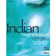 Indian Head Massage: A Practical Guide