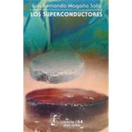 Los superconductores/ The Superconductors