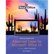 Your Office Advanced Problem Solving Cases for Microsoft Office 2013
