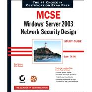 MCSE: Windows Server 2003 Network Security Design Study Guide : Exam 70-298