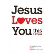 Jesus Loves You...this I Know