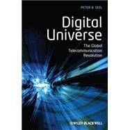 Digital Universe The Global Telecommunication Revolution