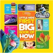 National Geographic Little Kids First Big Book of How
