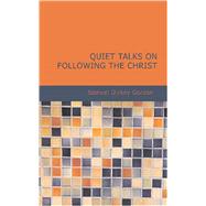 Quiet Talks on Following the Christ