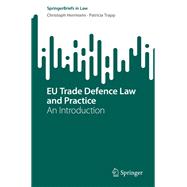 EU Trade Defence Law and Practice