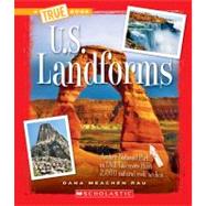 U.S. Landforms (A True Book: The U.S. Regions)