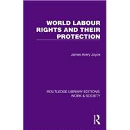 World Labour Rights and Their Protection