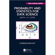 Probability and Statistics Models for Data Science: From Algorithms to Z Scores