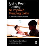 Using Peer Tutoring to Improve Reading Skills: A practical guide for teachers