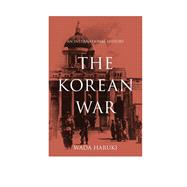 The Korean War An International History