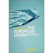 An Anthropology of the European Union Building, Imagining and Experiencing the New Europe