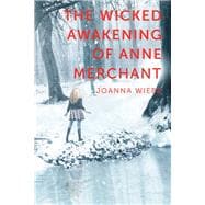 The Wicked Awakening of Anne Merchant Book Two of the V Trilogy