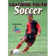 Coaching Youth Soccer - 4th Edition