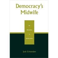 Democracy's Midwife An Education in Deliberation