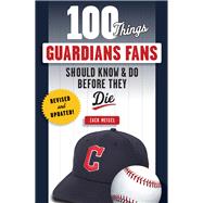 100 Things Guardians Fans Should Know & Do Before They Die