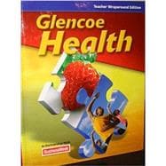 Glencoe Health Teacher's Wraparound Edition 2011