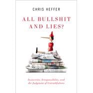 All Bullshit and Lies? Insincerity, Irresponsibility, and the Judgment of Untruthfulness