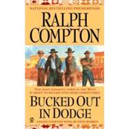 Ralph Compton Bucked Out in Dodge A Sundown Riders Novel