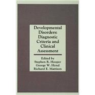 Child Psychopathology Developmental Disorders : Diagnostic Criteria and Clinical Assessment