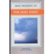 Great Preaching on the Holy Spirit: Volume IX