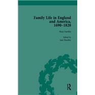 Family Life in England and America, 1690û1820, vol 1
