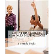 Credit Risk Models With Data Mining Tools