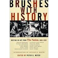 Brushes With History: Writing on Art from the Nation, 1865-2001