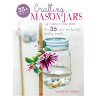 Crafting With Mason Jars and Other Glass Containers