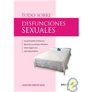 Todo sobre disfunciones sexuales/ All About Sexual Dysfunctions