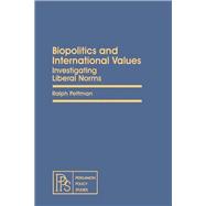 Biopolitics and International Values : Investigating Liberal Norms