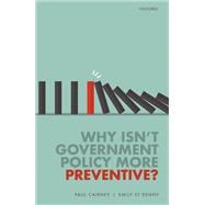 Why Isn't Government Policy More Preventive?