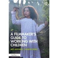 A Filmmaker’s Guide to Working with Children