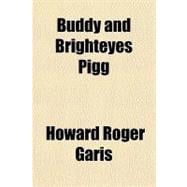 Buddy and Brighteyes Pigg