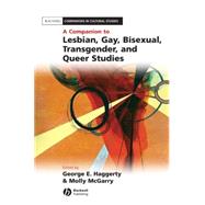 A Companion to Lesbian, Gay, Bisexual, Transgender, and Queer Studies