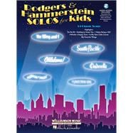 Rodgers & Hammerstein Solos for Kids 14 Classic Songs Voice and Piano with a recording of Performances by Kids and Accompaniments