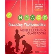 Teaching Mathematics in the Visible Learning Classroom, Grades K-2